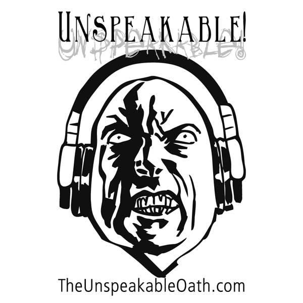 Unspeakable! The podcast of The Unspeakable Oath