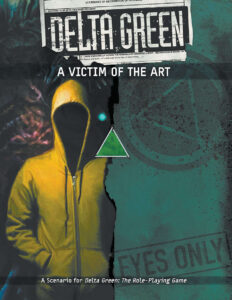 Delta Green: A Victim of the Art. the figure of person in a yellow hoodie, face obscured in shadow