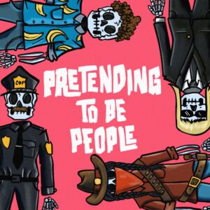 Pretending to be People Podcast logo featuring four skeletons dressed up in silly costumes on a pink background