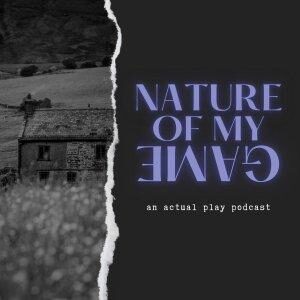 Nature of My Game, an actual play podcast Logo. Black and white photo of an abandoned building in a field on the left. On the right is the text on a ripped piece of black paper. 
