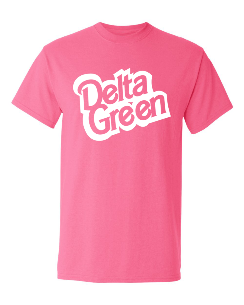 A bright pink T-shirt with cheery lettering: "Delta Green"
