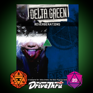 Cover of Delta Green: Reverberations, featuring a face with outstretched tongue with a pill on the end. Image also indicates it is available on DriveThruRPG.com for Foundry and Roll20 VTT.